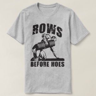 Zeilen vor Hoes - Funny Dumbell Row Workout T-Shirt