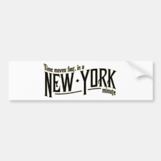 Zeit bewegt sich schnell in eine New- Yorkminute Autoaufkleber