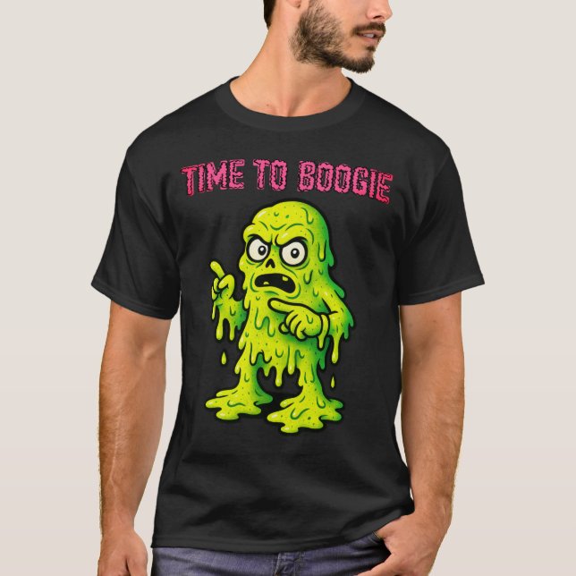 Zeit bis zum Boogie - Booger Monster T-Shirt (Vorderseite)