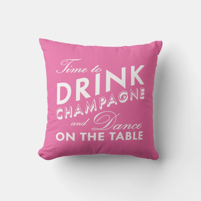 Zeit, Champagner zu trinken Pink Kissen (Vorderseite)