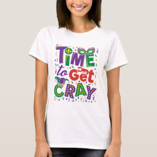 Zeit, Cray Crawfish Mardi Gras zu holen T-Shirt