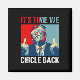 Zeit, die wir umdrehen Trump 2024 Middle Finger Re Magnet