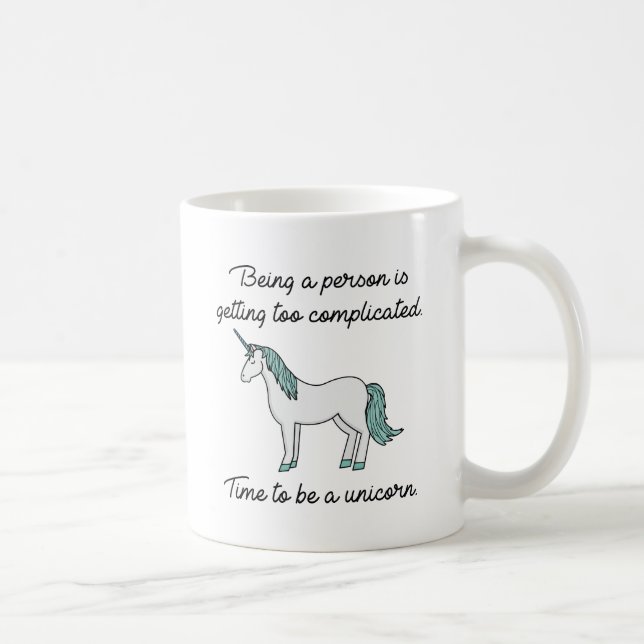 Zeit, ein Einhorn zu sein Kaffeetasse (Rechts)