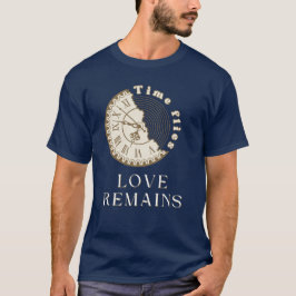 Zeit fliegt, Liebe bleibt T-Shirt