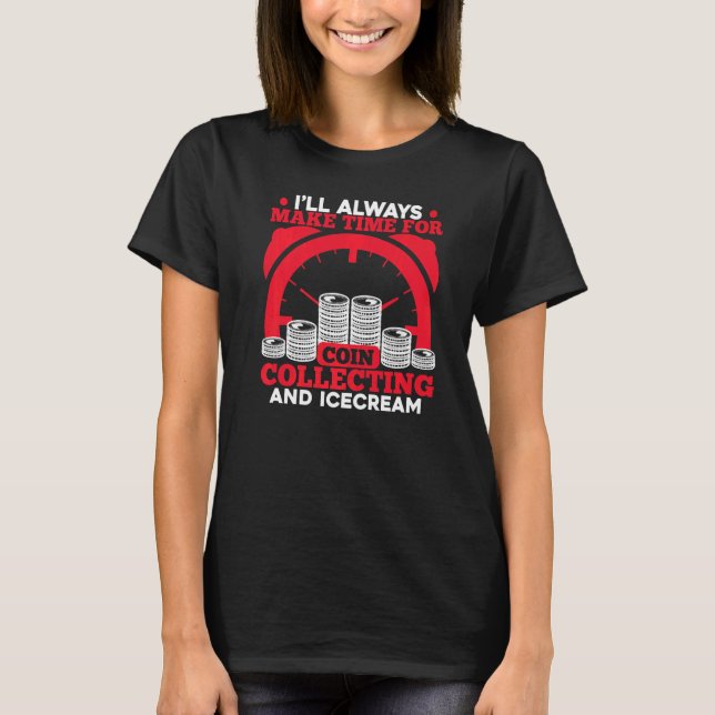 Zeit für das Sammeln von Münzen Grafik T-Shirt (Vorderseite)