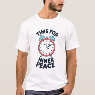 Zeit für die Gestaltung des inneren Friedens-T - S T-Shirt