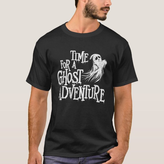 Zeit für ein Ghost-Erlebnis Paranormal-Forscher H T-Shirt (Vorderseite)