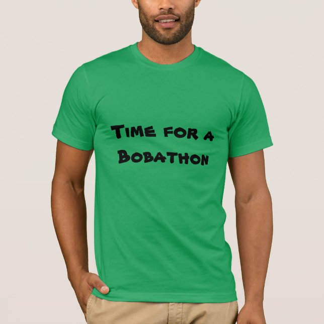 Zeit für einen Bobathon Witz für Bob T-Shirt (Vorderseite)