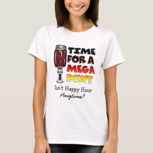 Zeit für einen Megapitt Happy Hour ist jederzeit T-Shirt