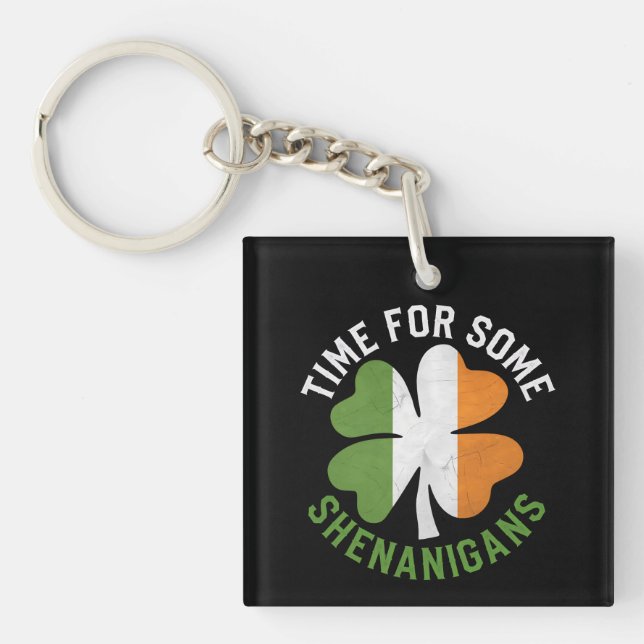 Zeit für einige Shenanigans am St. Patrick's Day Schlüsselanhänger (Vorderseite)