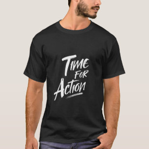Zeit Für Motivierende Aktions-Pinsel-Schriftgestal T-Shirt