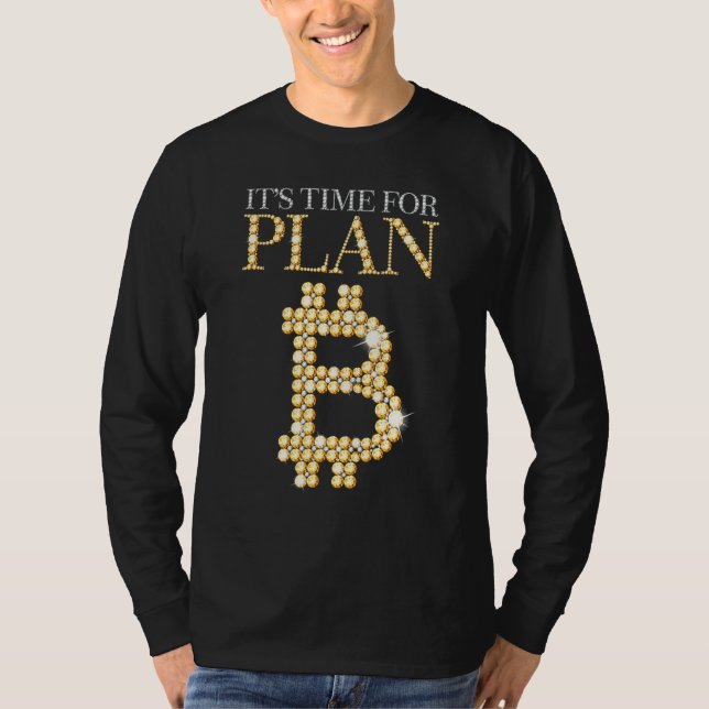 Zeit für Plan B Bitcoin Blockchain Cryptocurre T-Shirt (Vorderseite)