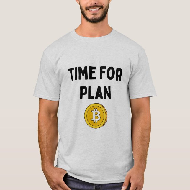 Zeit für Plan B Bitcoin T-Shirt (Vorderseite)