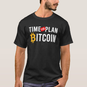 Zeit für Plan B Kryptowährung und Blockchain T-Shirt