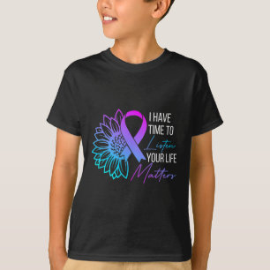Zeit haben, den Mental Health Suizidgedanken zuzuh T-Shirt