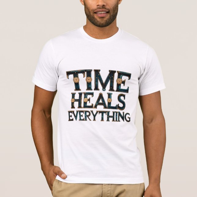 Zeit heilt alles T-Shirt (Vorderseite)