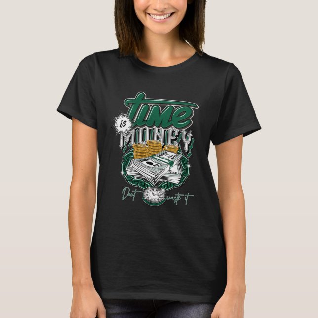 Zeit ist Geld hoch Schlucht Grün 1s Matching T-Shirt (Vorderseite)