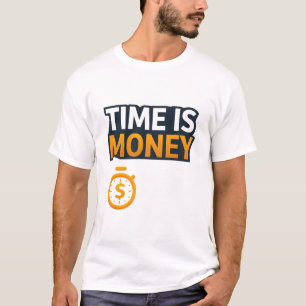 Zeit ist Geld – Hustle T-Shirt