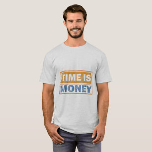 Zeit ist Geld Motivations-T-Shirt für Männer T-Shirt