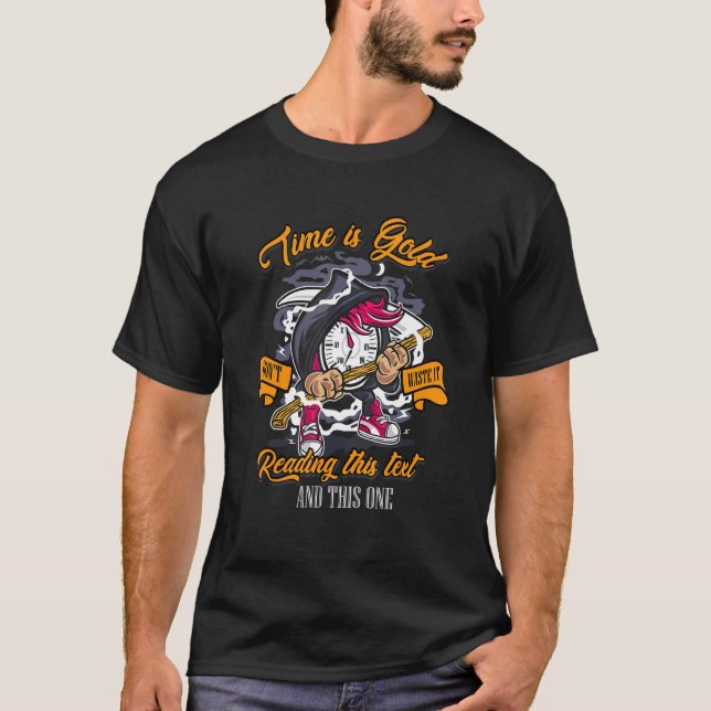 Zeit ist Gold verschwendet nicht sein Instrument S T-Shirt (Vorderseite)