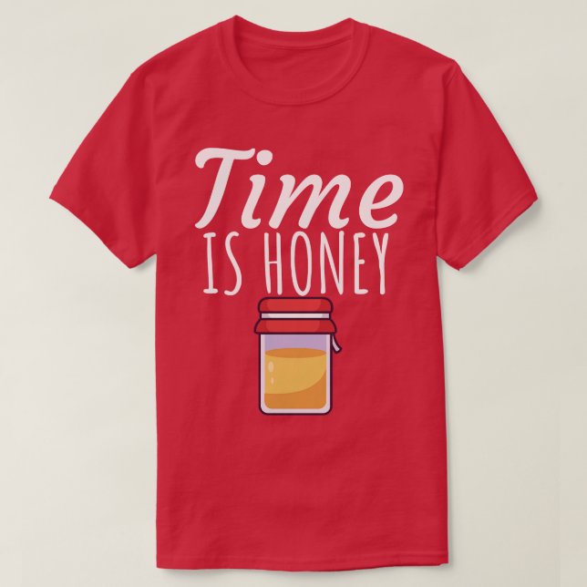 Zeit ist Honig 2 T-Shirt (Design vorne)