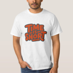 Zeit ist Kurz T-Shirt