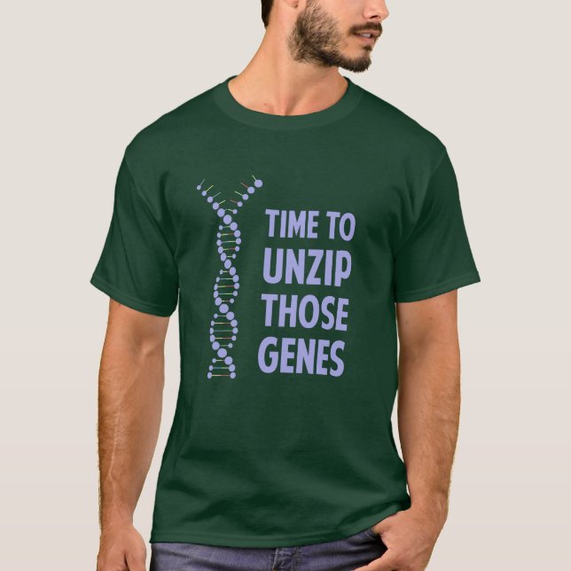 Zeit, jene genetischen Gene zu öffnen T-Shirt (Vorderseite)