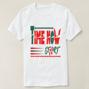 Zeit jetzt starten T-Shirt