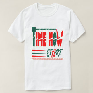 Zeit jetzt starten T-Shirt