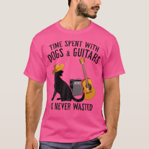 Zeit mit Hunden und Gitarren vergeudet wird nie ve T-Shirt