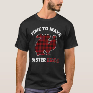 Zeit, Ostereier herzustellen, die Hasenhühnchen au T-Shirt
