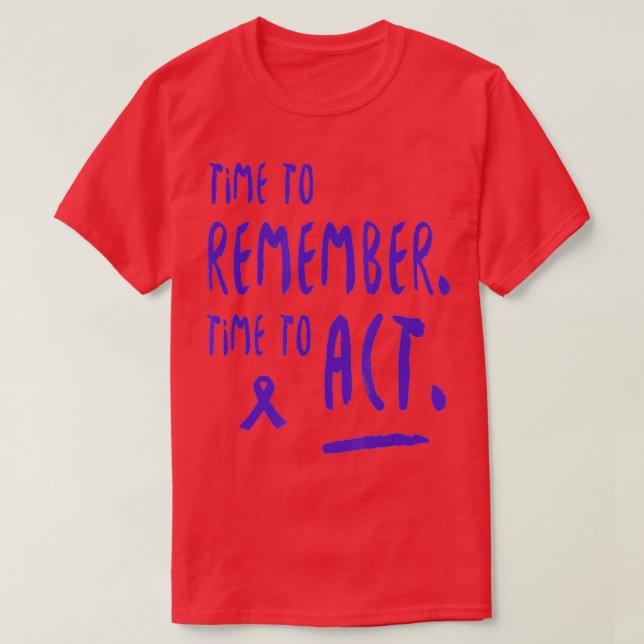 Zeit, sich die Zeit zu erinnern, zu handeln T-Shirt (Design vorne)