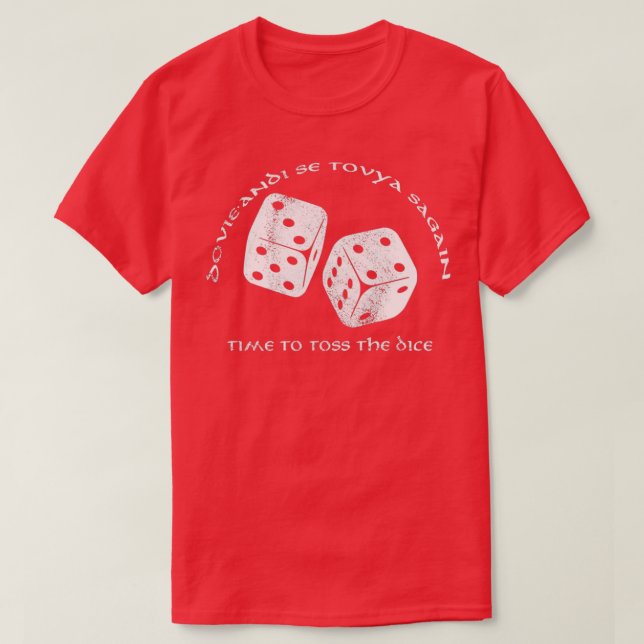 Zeit, um das Würfel der Zeit 1 zu werfen T-Shirt (Design vorne)