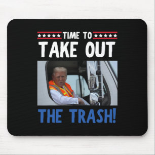 Zeit, um den Mülleimer Trump aus der Müllhalde zu  Mousepad