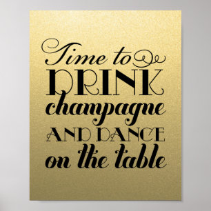 Zeit zum Champagnertrinken Zitat Schwarzes Gold Ho Poster