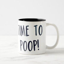 Zeit zum kack der Tasse von versteckten Nachrichte