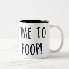 Zeit zum kack der Tasse von versteckten Nachrichte
