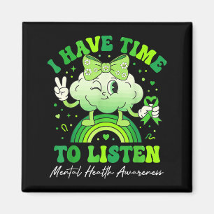 Zeit zum Zuhören Psychische Gesundheit Awareness G Magnet