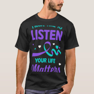 Zeit zum Zuhören Psychische Gesundheit Suizid-Bewu T-Shirt