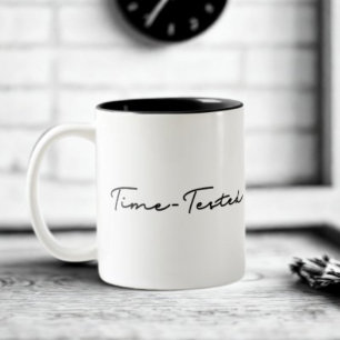 Zeitgetestetes Zitat Zweifarbige Tasse