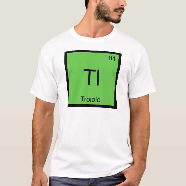 Zeitlimit - Trololo Chemie-Element-Symbol Meme T - T-Shirt (Vorderseite)
