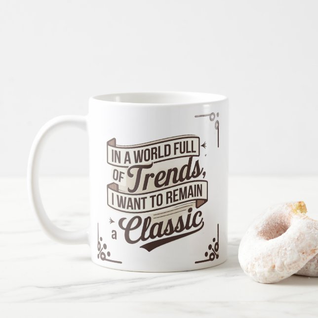 Zeitloser Stil in einer Welt der Trend Kaffeetasse (Mit Donut)