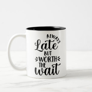 Zeitmanagement immer verspätet, aber lohnt sich de zweifarbige tasse
