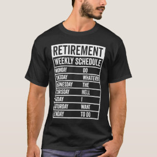 Zeitplan für die wöchentliche Ruhegehaltsregelung T-Shirt
