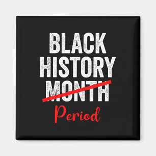 Zeitraum der schwarzen Geschichte 1 Magnet