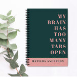 Zeitschrift mit minimaler grün-rosa Schrift Notizblock<br><div class="desc">Moderne minimale grün und rosa Typografie Zeitschrift. Funny Zitat mein Gehirn hat zu viele Register geöffnet</div>