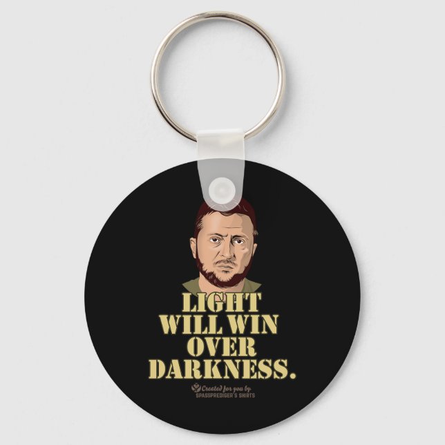 Zelensky Quote Light Will Win Ukrainian President  Schlüsselanhänger (Vorderseite)