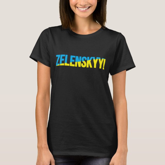 ZELENSKYY! T-Shirt (Vorderseite)