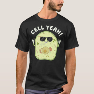 Zelle Yeah Biologie Wortspiel Science Geek  T-Shirt