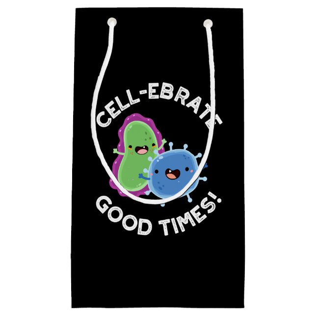 Zellebrate gute Zeiten Funny Bacteria Pun Dark BG Kleine Geschenktüte (Vorderseite)